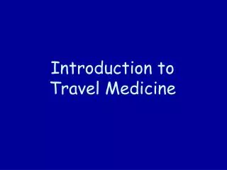 Introduction to Travel Medicine