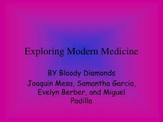 Exploring Modern Medicine