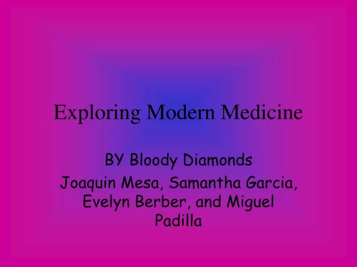 exploring modern medicine