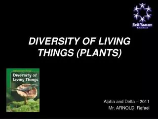 DIVERSITY OF LIVING THINGS (PLANTS)
