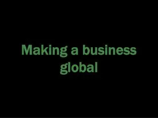 Making a business global