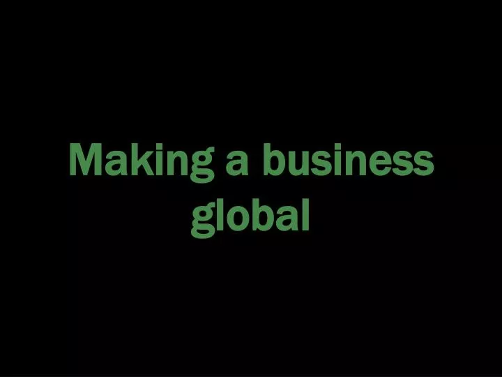 making a business global