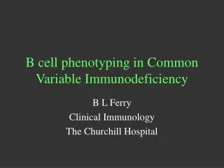 B cell phenotyping in Common Variable Immunodeficiency