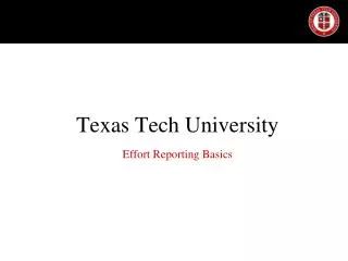 Texas Tech University Effort Reporting Basics