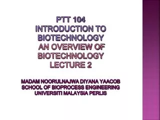 CO 1: Ability to explain foundations of modern biotechnology.