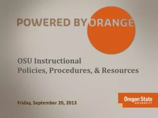 OSU Instructional Policies, Procedures , &amp; Resources