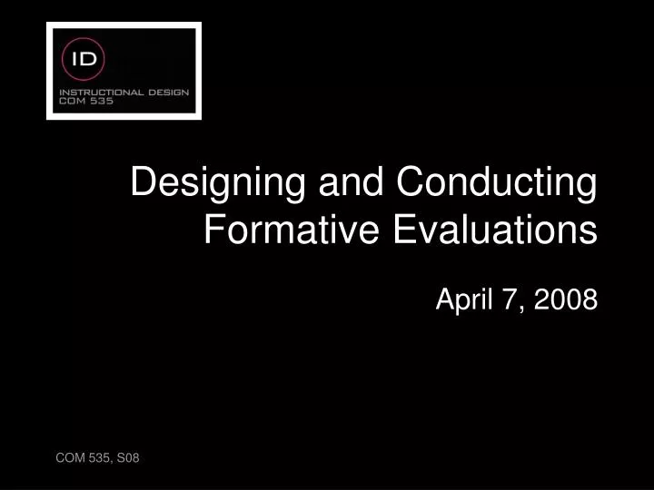 designing and conducting formative evaluations