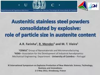 A.R. Farinha 1 , R. Mendes 2 and M. T. Vieira 1 1 CEMUC ® Group of Nanomaterials and Micromanufacturing