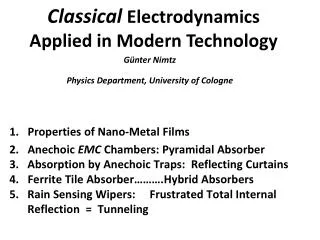 Classical Electrodynamics Applied in Modern Technology
