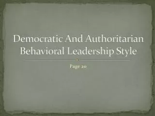 Democratic And Authoritarian Behavioral Leadership Style