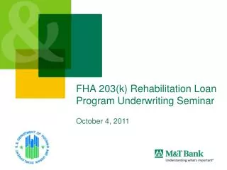 FHA 203(k) Rehabilitation Loan Program Underwriting Seminar