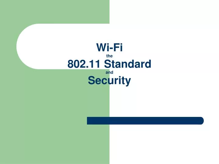 wi fi the 802 11 standard and security