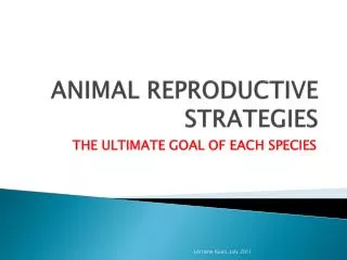 ANIMAL REPRODUCTIVE STRATEGIES