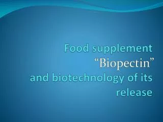 Food supplement and biotechnology of its release