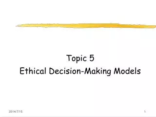Topic 5 Ethical Decision-Making Models