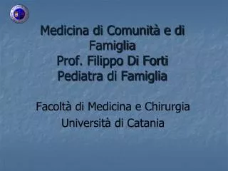 medicina di comunit e di famiglia prof filippo di forti pediatra di famiglia