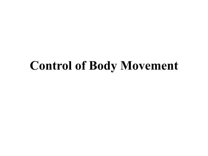 control of body movement