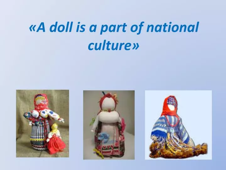 doll is a part of national culture