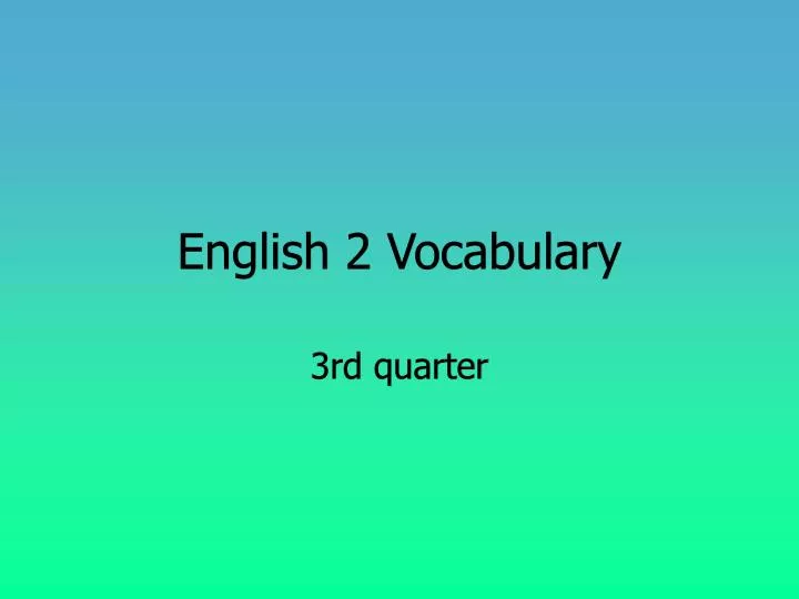 PPT - English 2 Vocabulary PowerPoint Presentation, free download