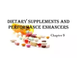 Dietary Supplements and Performance Enhancers