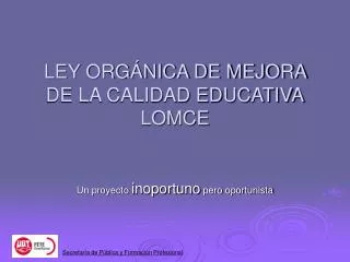 LEY ORGÁNICA DE MEJORA DE LA CALIDAD EDUCATIVA LOMCE