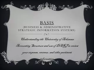 BASIS (Business &amp; Administrative Strategic Information Systems)