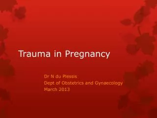 Trauma in Pregnancy