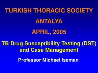 TURKISH THORACIC SOCIETY ANTALYA APRIL, 2005