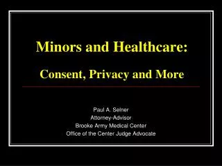 Minors and Healthcare: Consent, Privacy and More
