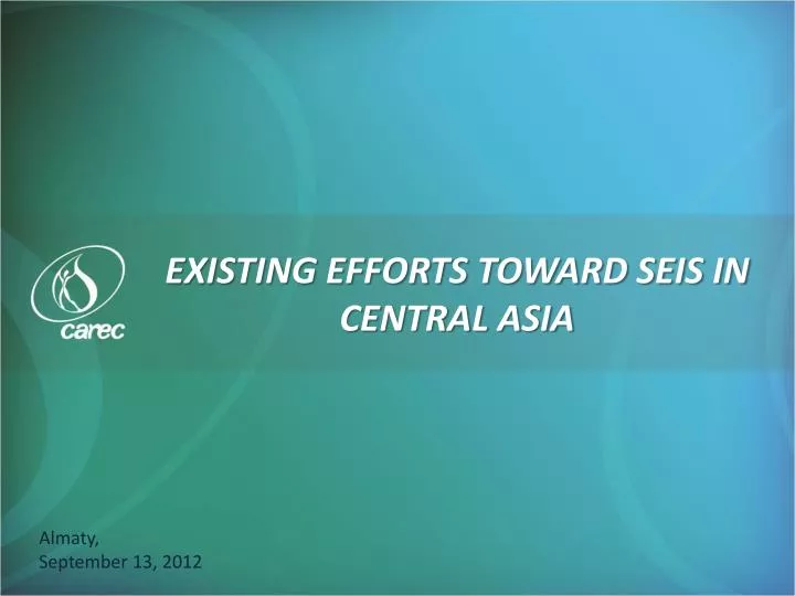 existing efforts toward seis in central asia