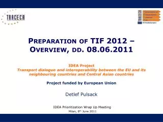 Preparation of TIF 2012 – Overview, dd. 08.06.2011