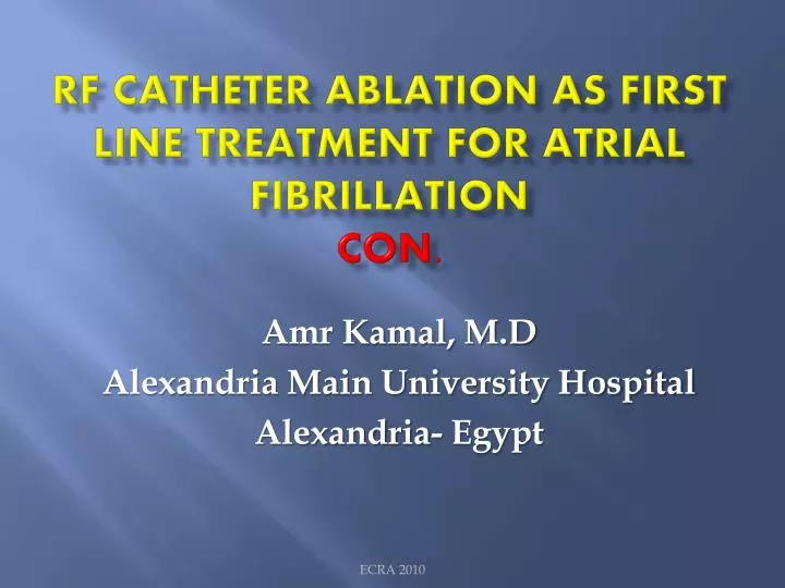rf catheter ablation as first line treatment for atrial fibrillation con