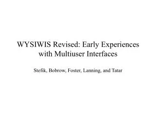 WYSIWIS Revised: Early Experiences with Multiuser Interfaces