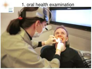 1. oral health examination