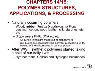 CHAPTERS 14/15: POLYMER STRUCTURES, APPLICATIONS, &amp; PROCESSING