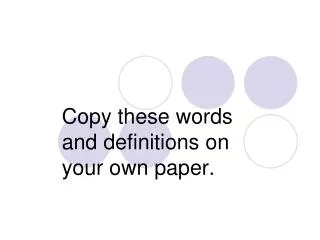 Copy these words and definitions on your own paper.