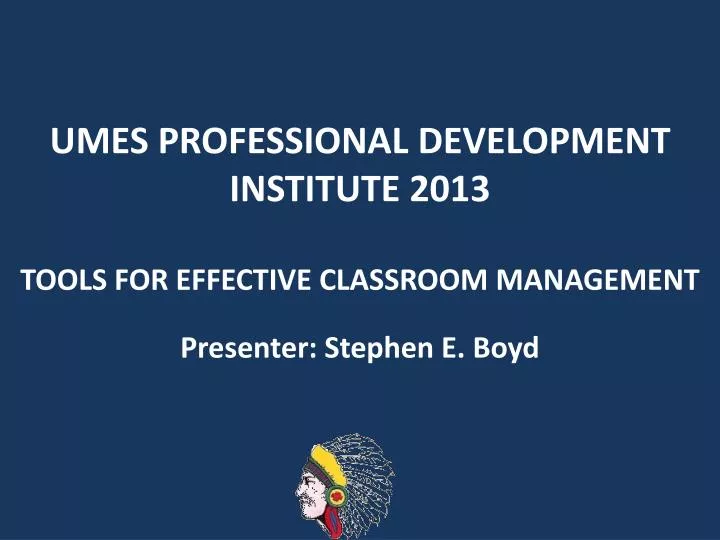 umes professional development institute 2013 tools for effective classroom management