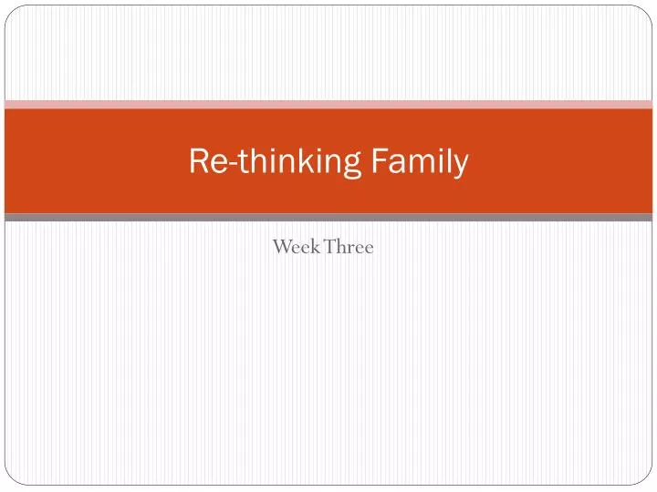 re thinking family