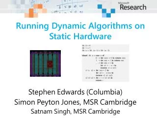 Running Dynamic Algorithms on Static Hardware