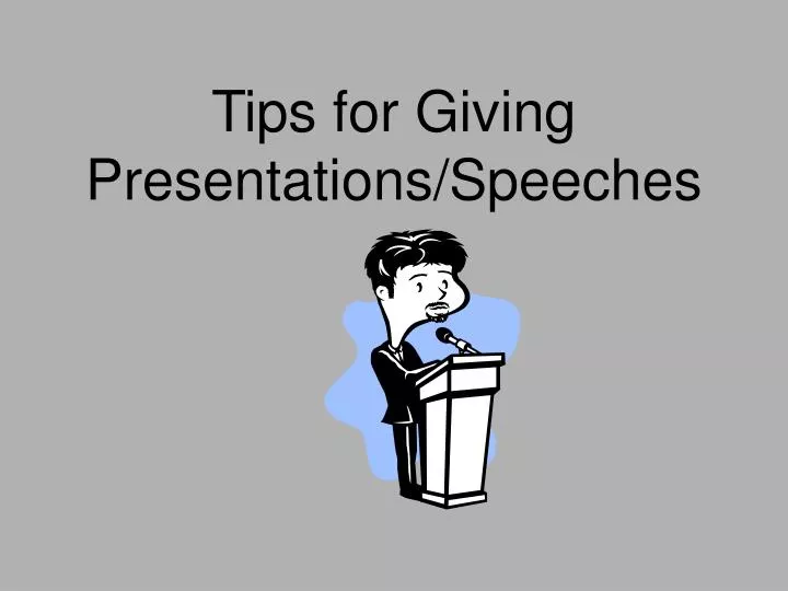 tips for giving presentations speeches