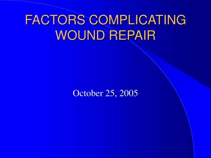 factors complicating wound repair