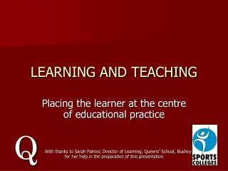 LEARNING AND TEACHING