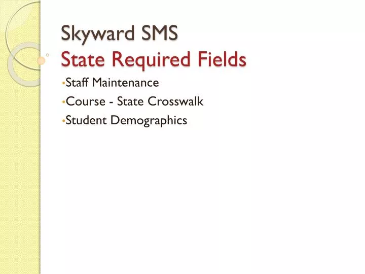 skyward sms state required fields