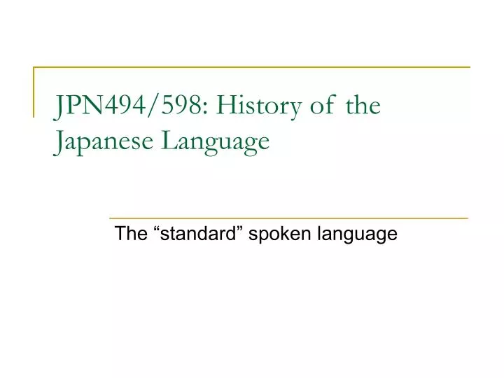 jpn494 598 history of the japanese language