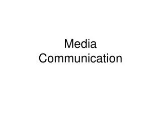 Media Communication