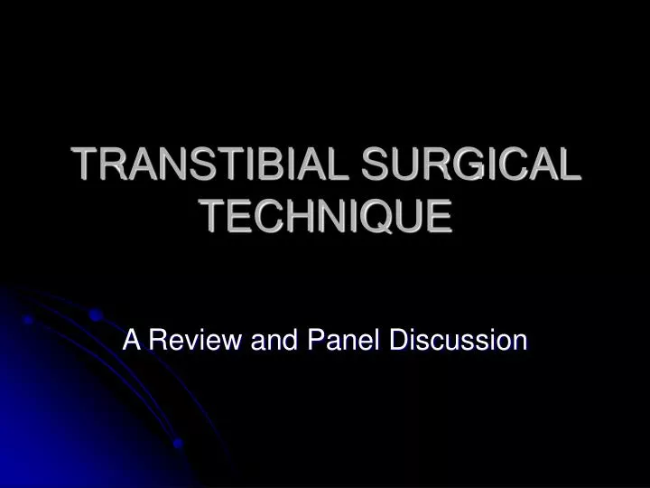 transtibial surgical technique