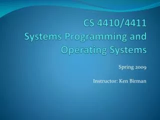 CS 4410/4411 Systems Programming and Operating Systems