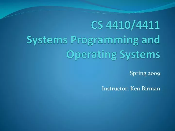 cs 4410 4411 systems programming and operating systems