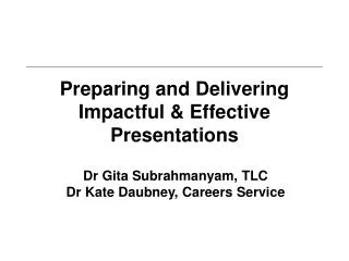 Preparing and Delivering Impactful &amp; Effective Presentations