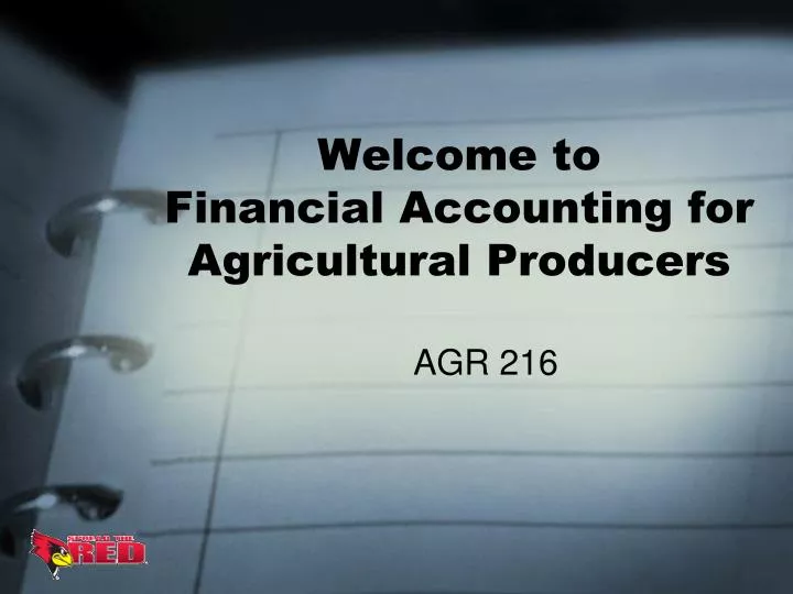 welcome to financial accounting for agricultural producers